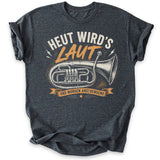 Heut Wird’s Laut