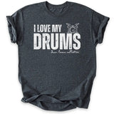 I Love My Drums