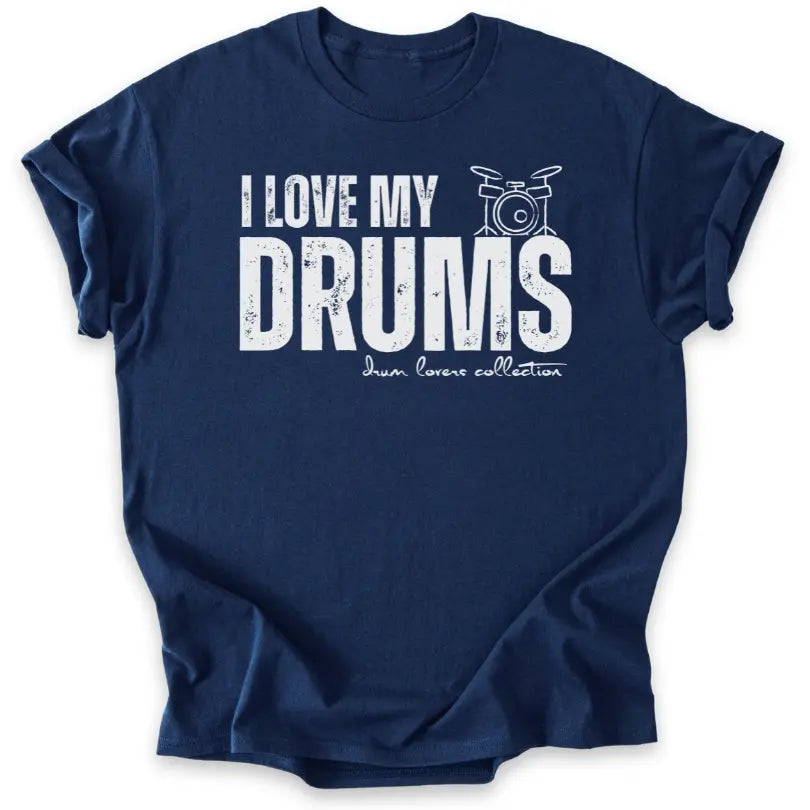 I Love My Drums
