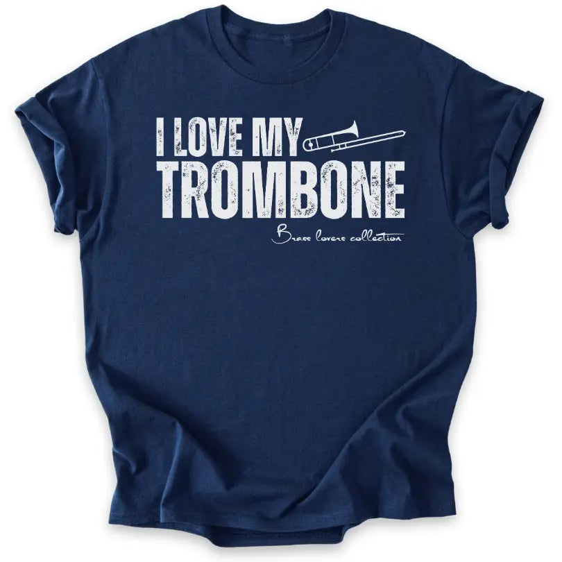 I Love My Trombone