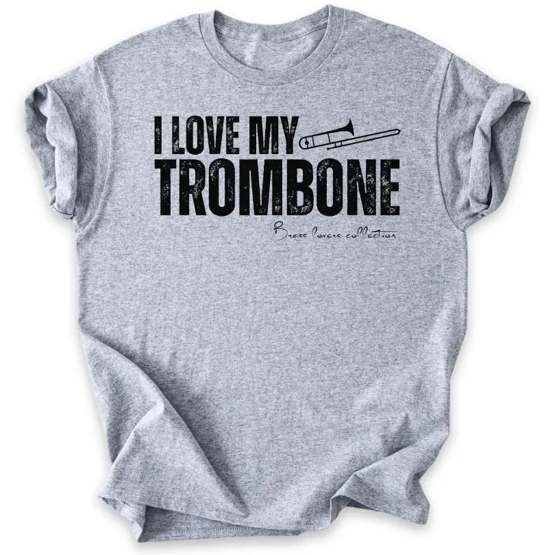 I Love My Trombone