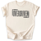 Overdriven