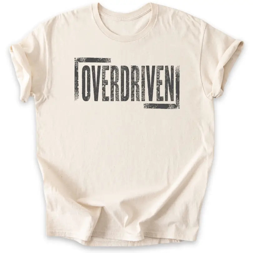 Overdriven