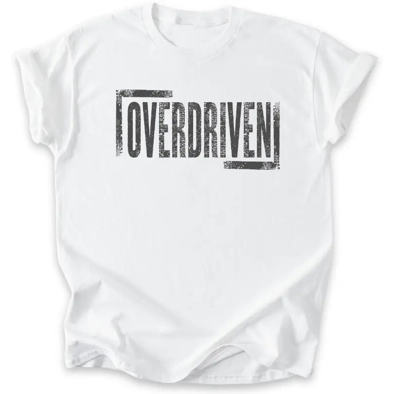 Overdriven
