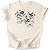 Sing? Nope
