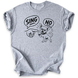 Sing? Nope