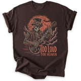 Too Loud for Heaven