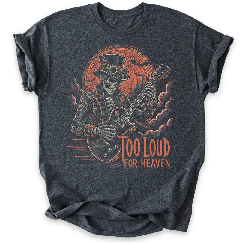 Too Loud for Heaven