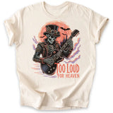 Too Loud for Heaven