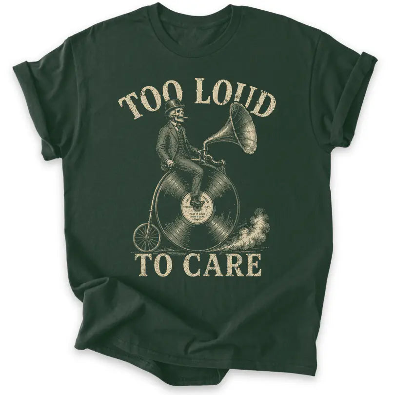 Too Loud To Care