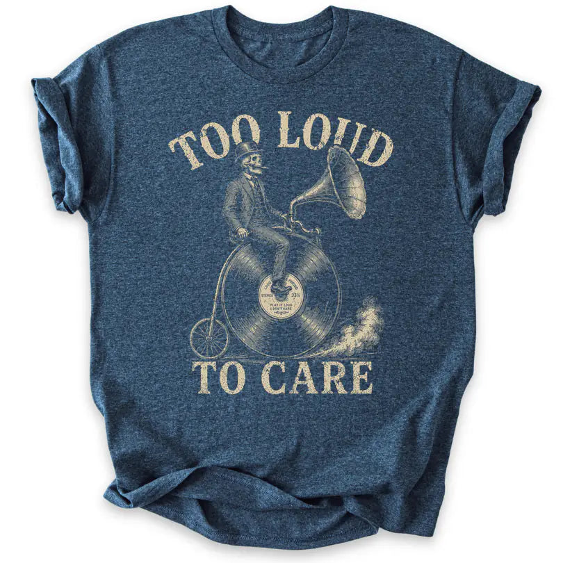 Too Loud To Care