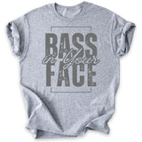 Bass in Your Face