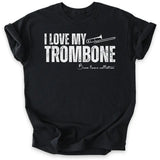 I Love My Trombone