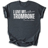 I Love My Trombone