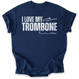 I Love My Trombone