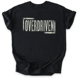 Overdriven