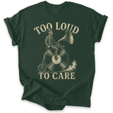 Too Loud To Care